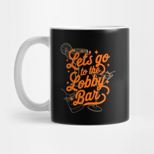 Let's go to the Lobby Bar Drinking Hotel Theme Park Design Mug